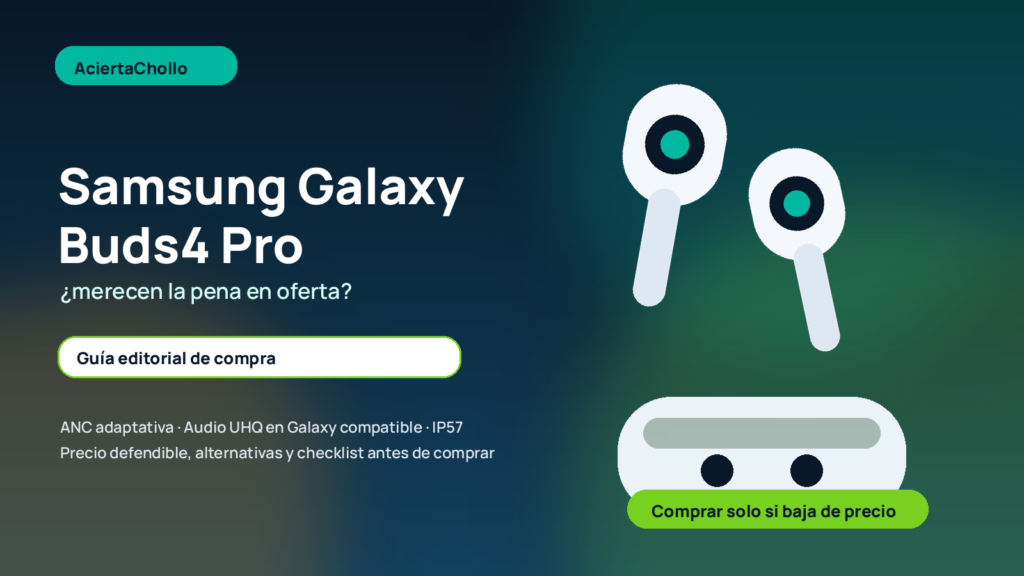 Samsung Galaxy Buds4 Pro análisis editorial para saber si merecen la pena en oferta